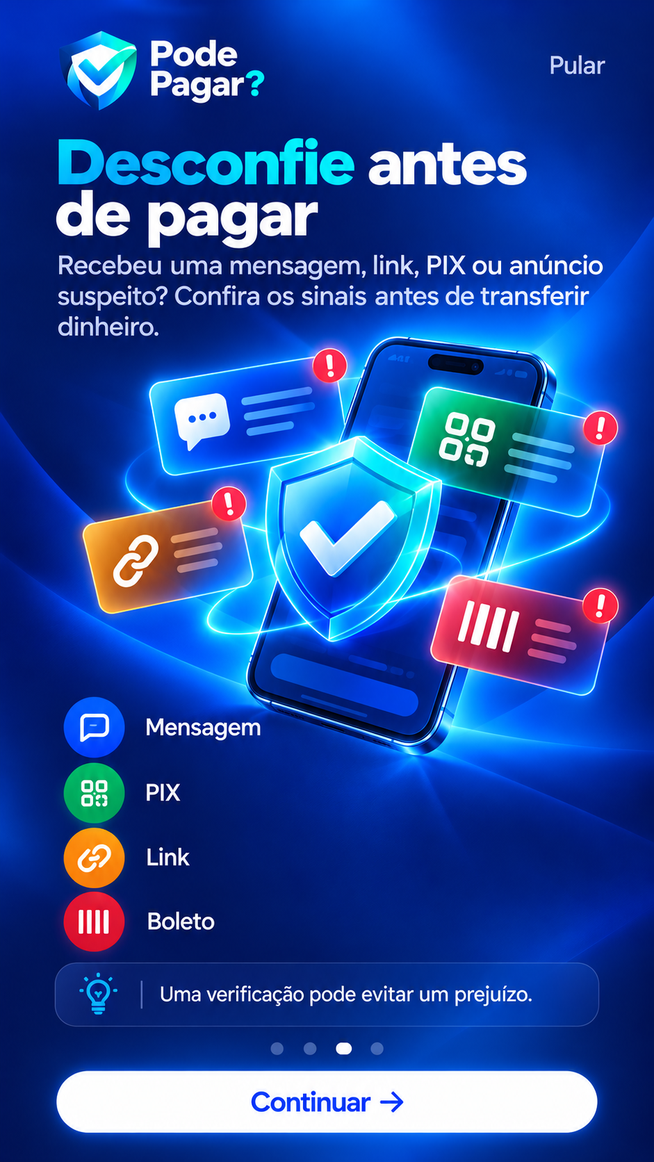 Pode Pagar? — Desconfie antes de pagar. Confira os sinais antes de transferir dinheiro. Uma verificação pode evitar um prejuízo.