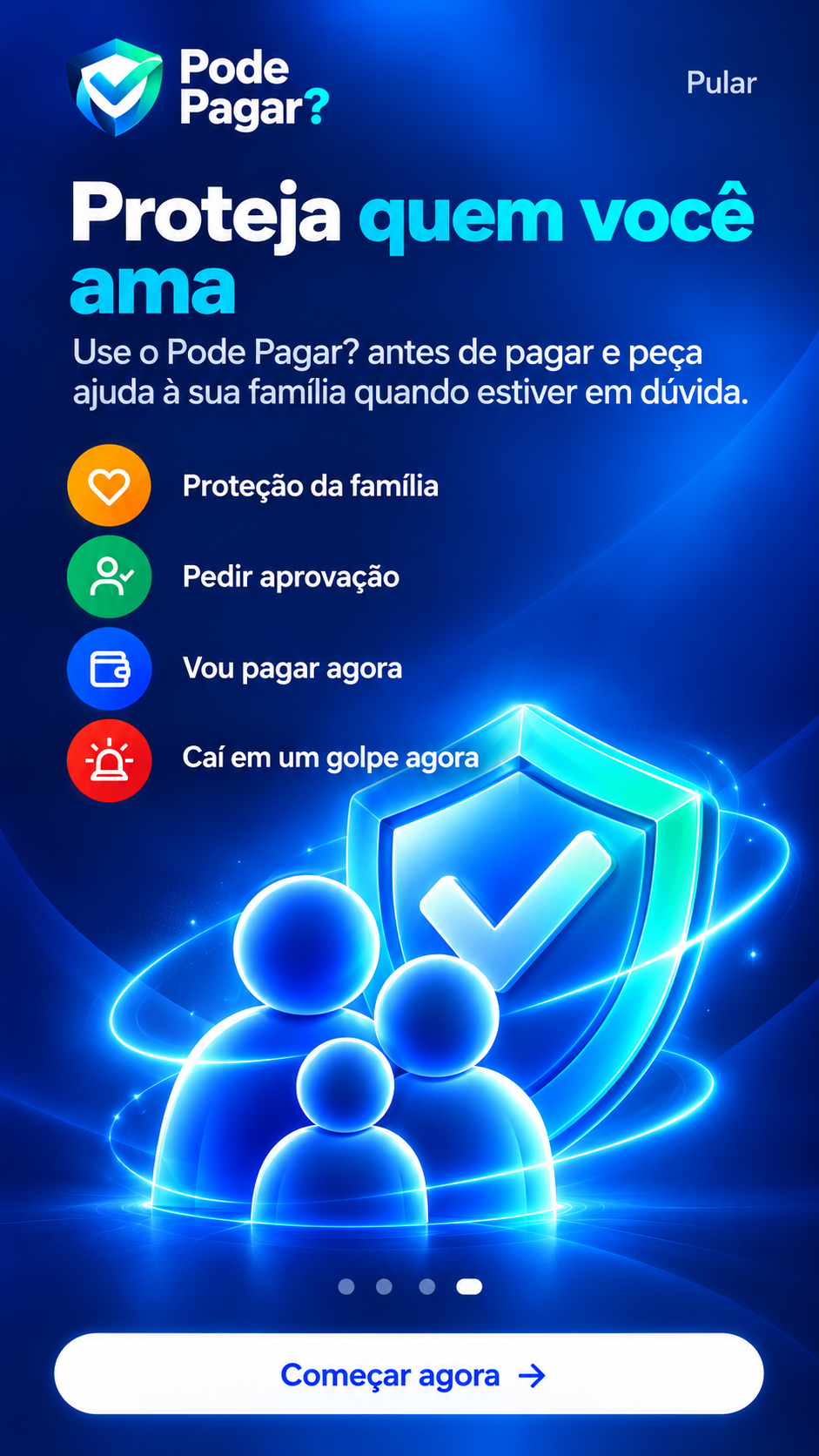Pode Pagar? — Proteja quem você ama. Peça ajuda à sua família quando estiver em dúvida.